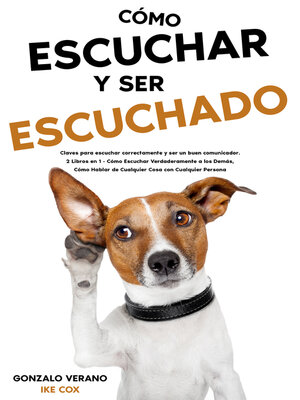 cover image of Cómo Escuchar y ser Escuchado